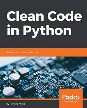portada Clean Code in Python: Refactor Your Legacy Code Base (en Inglés)