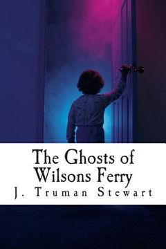 portada The Ghosts of Wilsons Ferry (en Inglés)