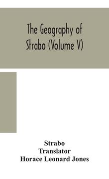 portada The geography of Strabo (Volume V) (en Inglés)