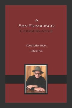 portada A San Francisco Conservative: David Parker Essays 