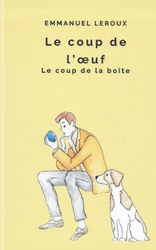 portada Le coup de l'Oeuf: Le coup de la boîte (en Francés)