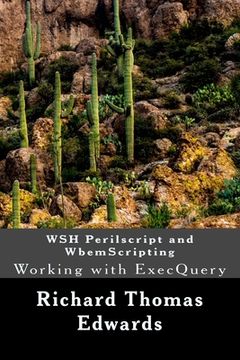 portada WSH Perilscript and WbemScripting: Working with ExecQuery (in English)