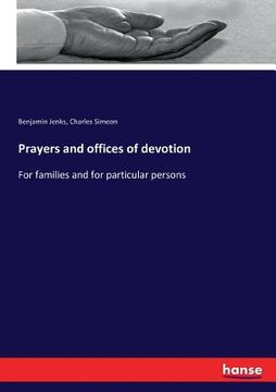 portada Prayers and offices of devotion: For families and for particular persons (en Inglés)
