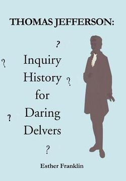 portada thomas jefferson: inquiry history for daring delvers (in English)