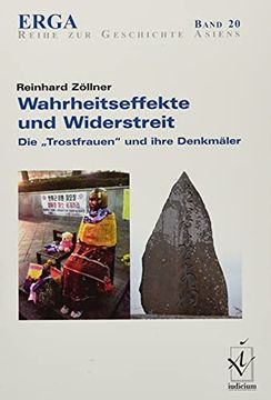 portada Wahrheitseffekte und Widerstreit: Die "Trostfrauen" und Ihre Denkmäler (en Alemán)