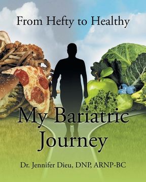 portada My Bariatric Journey: From Hefty to Healthy (en Inglés)