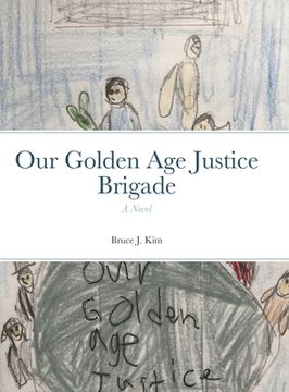 portada Our Golden Age Justice Brigade (in English)