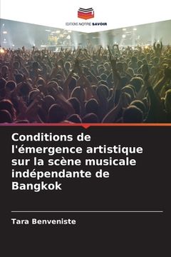 portada Conditions de l'émergence artistique sur la scène musicale indépendante de Bangkok (en Francés)