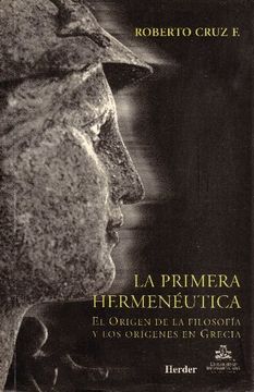 portada La Primera Hermenéutica: El Origen de la Filosofía y los Orígenes en Grecia