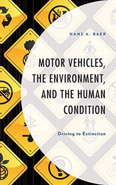 portada Motor Vehicles, the Environment, and the Human Condition: Driving to Extinction (Environment and Society) 
