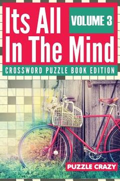 portada Its All In The Mind Volume 3: Crossword Puzzle Book Edition (en Inglés)