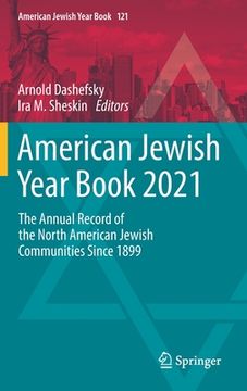 portada American Jewish Year Book 2021: The Annual Record of the North American Jewish Communities Since 1899 (en Inglés)