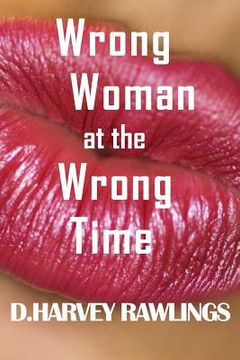portada Wrong Woman at the Wrong Time (in English)