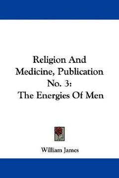 portada religion and medicine, publication no. 3: the energies of men (en Inglés)