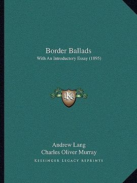portada border ballads: with an introductory essay (1895) (in English)