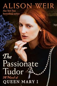 portada The Passionate Tudor: A Novel of Queen Mary I (en Inglés)