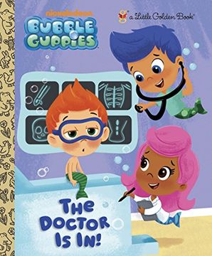 portada The Doctor is in! (Bubble Guppies) (Little Golden Book) (en Inglés)