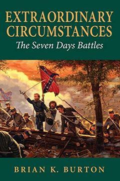 portada Extraordinary Circumstances: The Seven Days Battles (en Inglés)