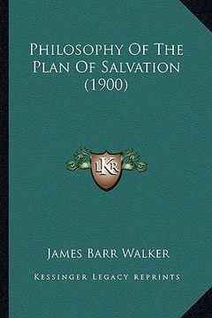 portada philosophy of the plan of salvation (1900) (en Inglés)