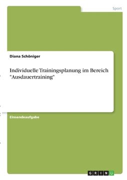 portada Individuelle Trainingsplanung im Bereich "Ausdauertraining" (in German)