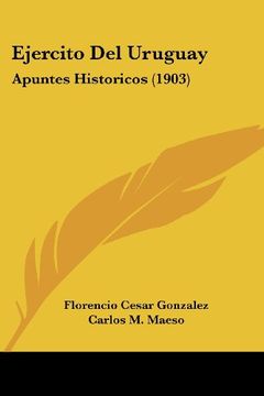 portada Ejercito del Uruguay: Apuntes Historicos (1903)