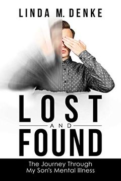 portada Lost and Found: The Journey Through my Son's Mental Illness 