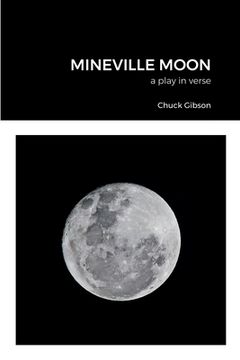 portada Mineville Moon: a play in verse (en Inglés)