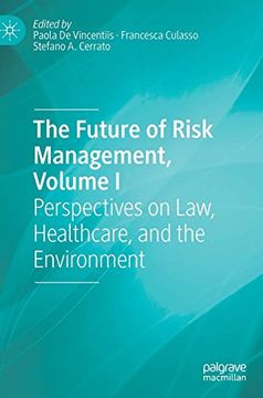 portada The Future of Risk Management, Volume i: Perspectives on Law, Healthcare, and the Environment (en Inglés)