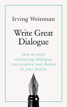 portada Write Great Dialogue: How to Write Convincing Dialogue, Conversation and Dialect in Your Fiction (Teach Yourself) (en Inglés)