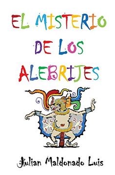 portada El Misterio de los Alebrijes: 1 (in Spanish)
