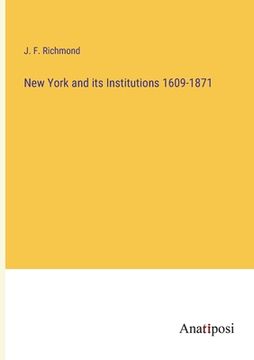 portada New York and its Institutions 1609-1871 