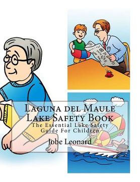 portada Laguna del Maule Lake Safety Book: The Essential Lake Safety Guide For Children (en Inglés)