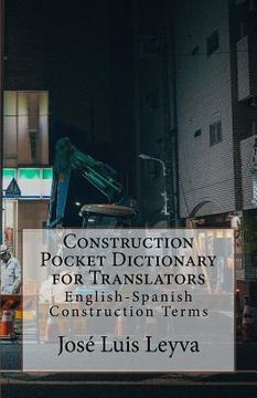 portada Construction Pocket Dictionary for Translators: English-Spanish Construction Terms (in English)