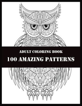 portada Adult Coloring Book 100 Amazing Patterns: 100 Magical Mandalas - An Adult Coloring Book with Fun, Easy, and Relaxing Mandalas