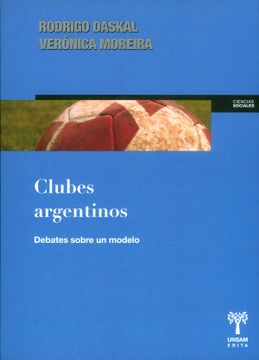 portada Clubes Argentinos. Debates Sobre un Modelo