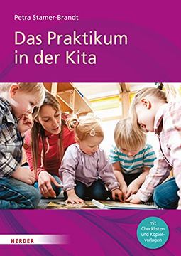 portada Das Praktikum in der Kita: Mit Checklisten und Kopiervorlagen (en Alemán)