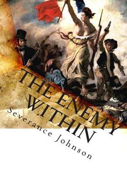 portada The Enemy Within: Hitherto Unpublished Details of The Great Conspiracy to Corrupt and Destroy France (en Inglés)