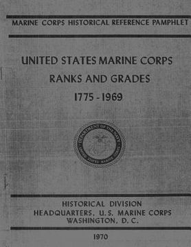 portada United States Marine Corps Ranks and Grades, 1775-1969 (in English)