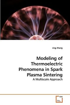 portada modeling of thermoelectric phenomena in spark plasma sintering (en Inglés)