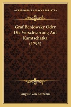 portada Graf Benjowsky Oder Die Verschworung Auf Kamtschatka (1795) (in German)