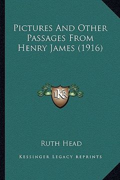 portada pictures and other passages from henry james (1916) (in English)