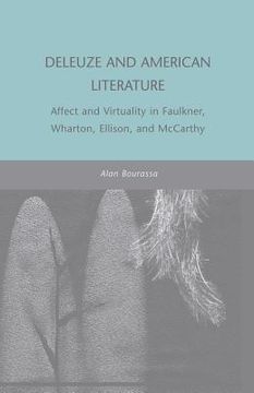 portada Deleuze and American Literature: Affect and Virtuality in Faulkner, Wharton, Ellison, and McCarthy (en Inglés)