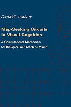 portada Map-Seeking Circuits in Visual Cognition: A Computational Mechanism for Biological and Machine Vision (en Inglés)