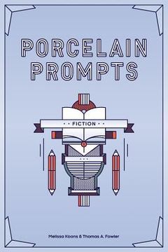 portada Porcelain Prompts: Fiction (en Inglés)