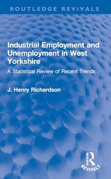 portada Industrial Employment and Unemployment in West Yorkshire (en Inglés)