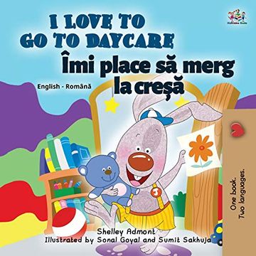 portada I Love to go to Daycare (English Romanian Bilingual Children'S Book) (English Romanian Bilingual Collection) (en Rumano)