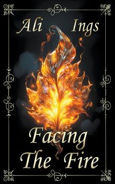 portada Facing the Fire (en Inglés)