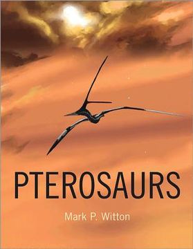 portada pterosaurs: natural history, evolution, anatomy (in English)