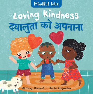 portada Mindful Tots: Loving Kindness (Bilingual Hindi & English) (en Inglés)