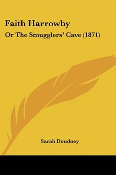 portada faith harrowby: or the smugglers' cave (1871)